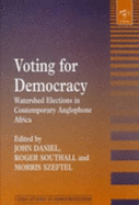 Voting for Democracy: Watershed Elections in Contemporary Anglophone Africa