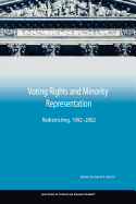 Voting Rights and Minority Representation: Redistricting, 1992-2002