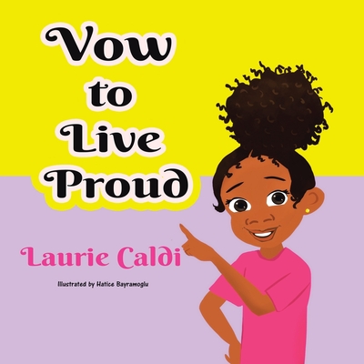 Vow to Live Proud - Caldi, Laurie