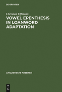 Vowel Epenthesis in Loanword Adaptation