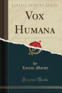 Vox Humana (Classic Reprint)