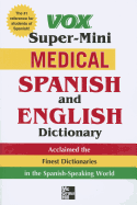 Vox Super-Mini Medical Spanish and English Dictionary