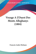 Voyage A L'Ouest Des Monts Alleghanys (1804)