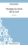 Voyage au bout de la nuit de C?line (Fiche de lecture): Analyse compl?te de l'oeuvre