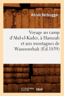 Voyage Au Camp d'Abd-El-Kader, ? Hamzah Et Aux Montagnes de Wannourhah (?d.1839)