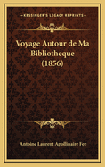 Voyage Autour de Ma Bibliotheque (1856)