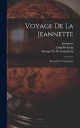 Voyage de La Jeannette: Journal de L'Expedition