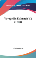 Voyage En Dalmatie V2 (1778)