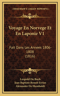 Voyage En Norvege Et En Laponie V1: Fait Dans Les Annees 1806-1808 (1816)