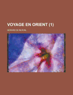 Voyage En Orient 1