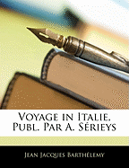 Voyage in Italie, Publ. Par A. Srieys