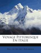 Voyage Pittoresque En Italie