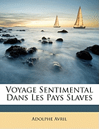 Voyage Sentimental Dans Les Pays Slaves