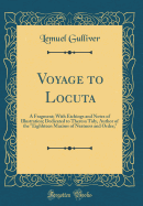 Voyage to Locuta: A Fragment; With Etchings and Notes of Illustration; Dedicated to Theresa Tidy, Author of the "Eighhteen Maxims of Neatness and Order;" (Classic Reprint)