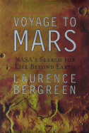 Voyage to Mars: NASA's Search for Life Beyond Earth - Bergreen, Lawrence, and Bergreen, Laurence