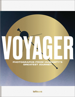 Voyager: Photograph's from Humanity's Greatest Journey - Bezemer, Jens, and Meter, Joel