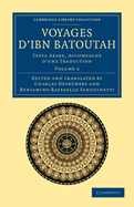 Voyages d'Ibn Batoutah: Texte Arabe, accompagn d'une traduction