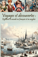 Voyages et dcouvertes: Explorer le monde en franais et en anglais: Conte de sagesse: Partez  l'aventure et dcouvrez de nouvelles cultures  travers des histoires passionnantes)