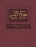 Voyages from Holland to America, A.D. 1632 to 1644