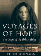 Voyages of Hope: The Saga of the Bride-Ships