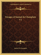 Voyages of Samuel de Champlain V1