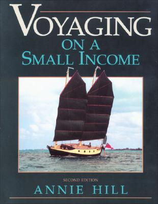 Voyaging on a Small Income - Hill, Annie