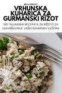 Vrhunska Kuharica Za Gurmanski Rizot