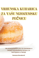 Vrhunska Kuharica Za Vasu Nizozemsku Pe nicu