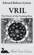 Vril: The Power of the Coming Race