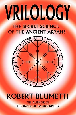 Vrilology: The Secret Science of the Ancient Aryans - Blumetti, Robert