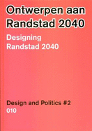 Vrompapers: Designing for the Randstad in 2040 No. 2