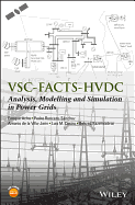 Vsc-Facts-Hvdc: Analysis, Modelling and Simulation in Power Grids