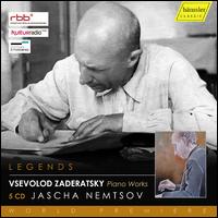 Vsevolod Zaderatsky: Piano Works - Jascha Nemtsov (piano)