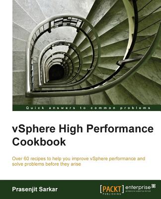 vSphere High Performance Cookbook - Sarkar, Prasenjit