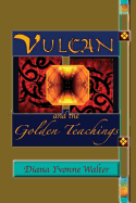 Vulcan and the Golden Teachings