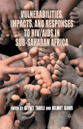 Vulnerabilities, Impacts, and Responses to HIV/AIDS in Sub-Saharan Africa