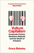 Vulture Capitalism: LONGLISTED FOR THE WOMEN'S PRIZE FOR NON-FICTION