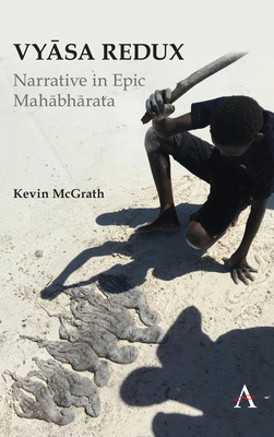 Vy sa Redux: Narrative in Epic Mah bh rata - McGrath, Kevin