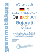 Wrterbuch Deutsch - Gujarati - Englisch Niveau A1: Lernwortschatz A1 Lektion 1 "Guten Tag" Sprachkurs Deutsch zum erfolgreichen Selbstlernen fr TeilnehmerInnen aus Indien / Asien