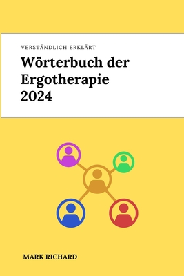 Wrterbuch der Ergotherapie 2024 - Richard, Mark