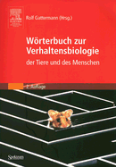 Wrterbuch zur Verhaltensbiologie der Tiere und des Menschen - Weinert, Dietmar (Assisted by), and Gattermann, Rolf (Editor), and Weinandy, Ren? (Assisted by)