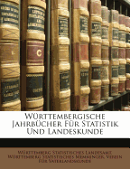 Wrttembergische Jahrbcher Fr Statistik Und Landeskunde