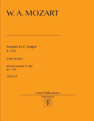 W. A. Mozart. Sonata in C major KV 330 - Shevtsov, Victor (Editor), and Mozart, Wolfgang Amadeus