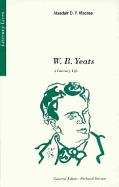 W. B. Yeats: A Literary Life