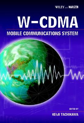 W-CDMA Mobile Communication Systems - Tachikawa, Keiji (Editor)
