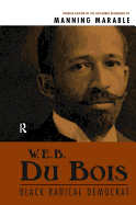 W.E.B. Du Bois: Black Radical Democrat