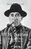 W.H. Davies: Man and Poet - A Reassessment