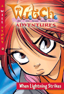 W.I.T.C.H. Adventures When Lightning Strikes