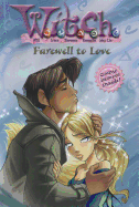 W.I.T.C.H.: Farewell to Love - #23