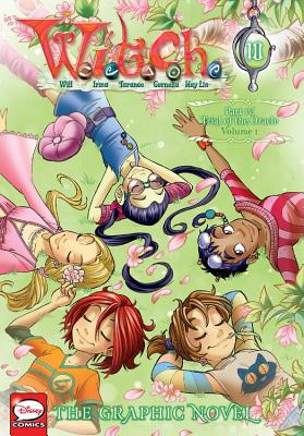 W.I.T.C.H.: The Graphic Novel, Part IV. Trial of the Oracle, Vol. 1 - Disney (Creator), and Blakeslee, Katie